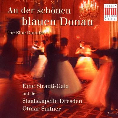 Otmar SuitnerKlaus HirteChor der Bayerischen Staatsoper MünchenWalter BerryDieter MiserreGisela SchunkHorst SachtlebenRegina MarheinekeNicolai GeddaKari LövaasStrauß: The Blue Danube