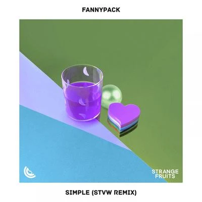 Fannypack/Robby East/Alexis B/Big Z/One of Six/WICKD/Carl Zeer/Aeden/BRAUNFUFEL/Dave RuthwellSimple (STVW Remix)