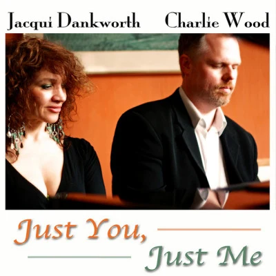 Jacqui DankworthJust You, Just Me