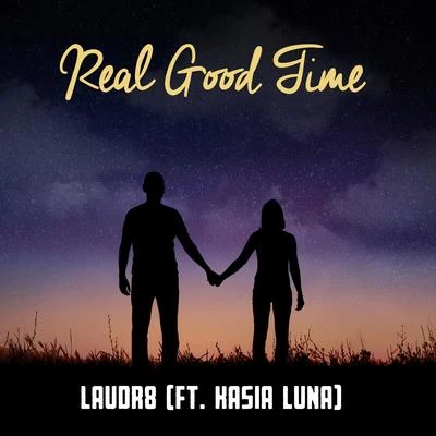 N + I/Laudr8Real Good Time