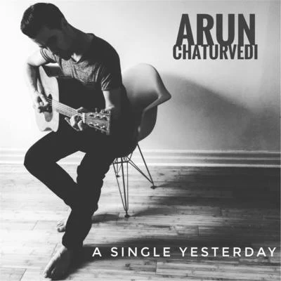 Arun ChaturvediDeep WaveA Single Yesterday