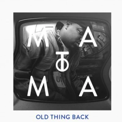 The Notorious B.I.G.Old Thing Back (Matoma Remix)