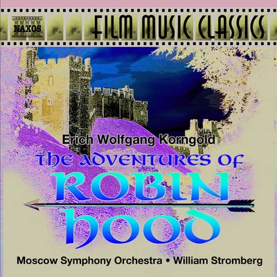 Jiří Petrdlík/Jeffrey Jacob/Hradec Kralove Philharmonic Orchestra/Moscow Symphony Orchestra/Unknown Artist/Janacek Philharmonic Orchestra/Cleveland Chamber Symphony/Philadelphia Virtuosi Chamber Orchestra/Daniel Spalding/Joel SpiegelmanKORNGOLD, E.W.: The Adventures of Robin Hood (Moscow Symphony, Stromberg)