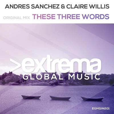 Andres SanchezOmar SherifThese Three Words