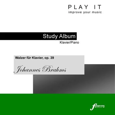 Leopold Mozart/Denette Whitter/Play ItPlay It - Study Album - Piano; Johannes Brahms: 16 Waltzes, Op. 39