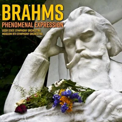 USSR State Symphony Orchestra/Moscow RTV Symphony OrchestraBrahms: Phenomenal expression