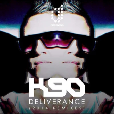 K90Deliverance (2014 Remixes)