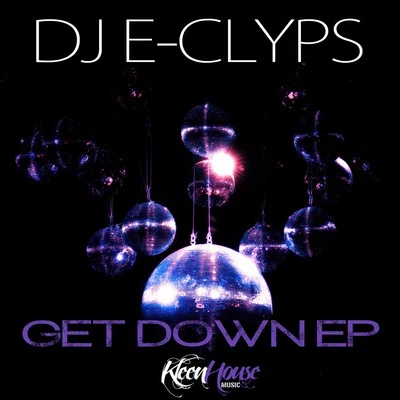 DJ E-ClypsGet Down