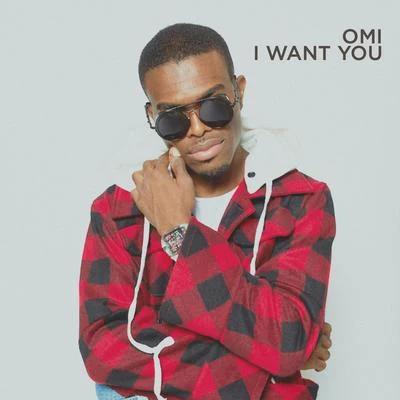 OmiI Want You