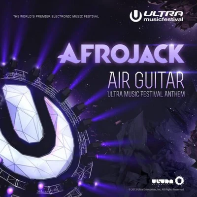 Afrojack/Sia/David GuettaAir Guitar (Ultra Music Festival Anthem)