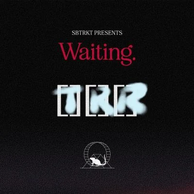 SBTRKTWaiting