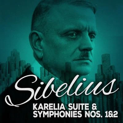 Jean SibeliusSibelius: Karelia Suite & Symphonies Nos. 1 & 2