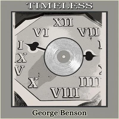 George Benson/Grant Green/Tomatito/Terje Rypdal/Marc Antoine/Michel Portal/Marc Johnson/Wes Montgomery/Norman Brown/Joyce CoolingTimeless