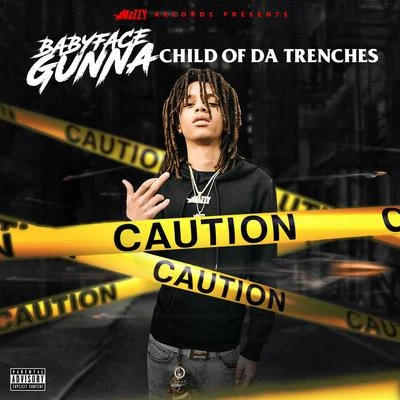 BabyFace GunnaChild of da Trenches