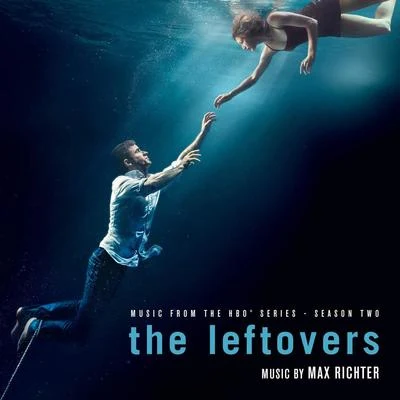 Max RichterBen RussellYuki Numata ResnickThe Leftovers (Music from the HBO® Series) Season 2