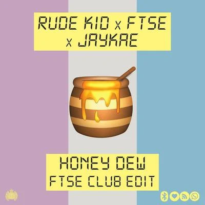 JaykaeHoney Dew (FTSE Club Edit)