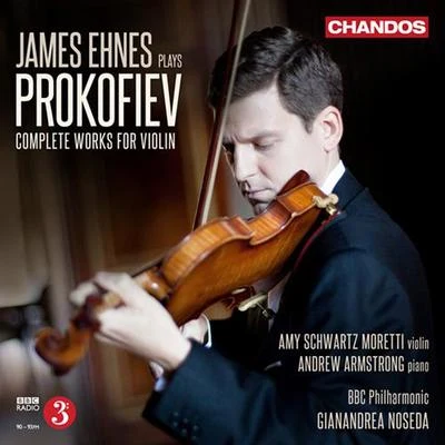 James EhnesNiccolò PaganiniPROKOFIEV, S.: Violin Concertos Nos. 1 and 2Violin Sonata in D Major, Op. 1155 MelodiesViolin Sonatas Nos. 1 and 2 (Ehnes)