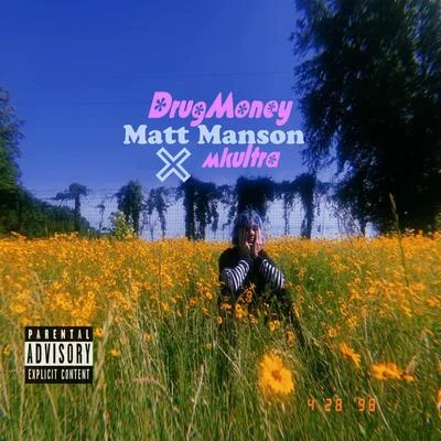 $EanMatt MansonDrugMoney