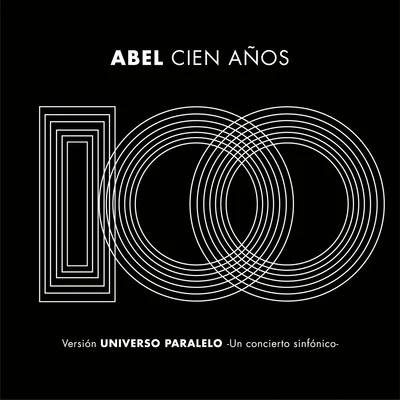 Abel PintosCien Años (Universo Paralelo - Sinfónico)