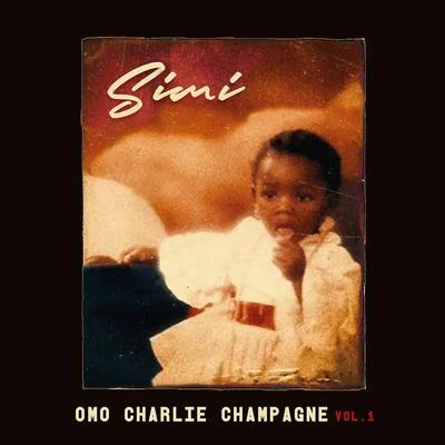 SimiZorokoyodoOmo Charlie Champagne Vol. 1