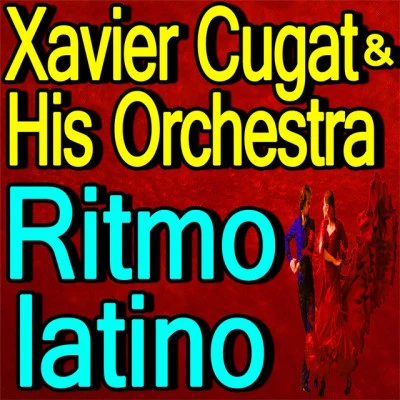 Xavier Cugat & His OrchestraRitmo latino (Latin Rhythym)