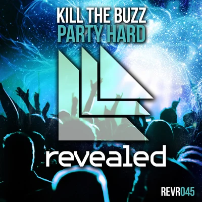 Kill The BuzzParty Hard