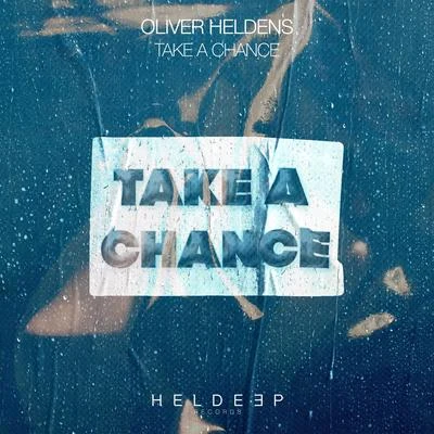 Oliver Heldens/RowettaTake A Chance