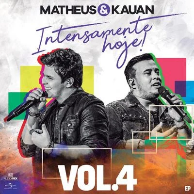 Matheus & KauanIntensamente Hoje! (Ao VivoVol. 4)