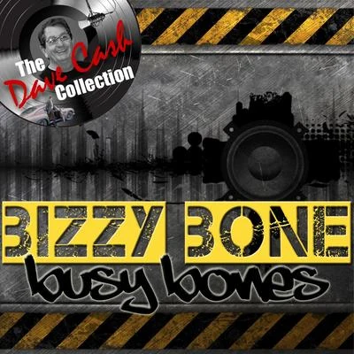 Bizzy BoneQuintino & BlasterjaxxDr. GBusy Bones - [The Dave Cash Collection]