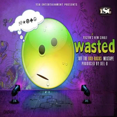 Vector/Seyi ShayWasted