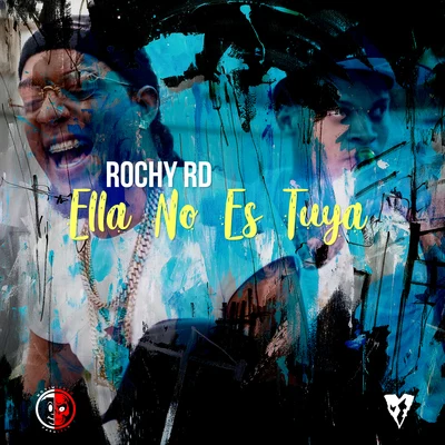 Rochy RD/Bulin 47/Chiki El De La Vaina/Rosaly Rubio/Gatillero 23/Ceky Viciny/Choco Face/Frankely MCElla No Es Tuya