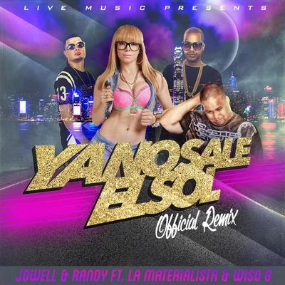 Jowell Y RandyOg BlackYa No Sale el Sol (feat. La Materialista & Wiso G)