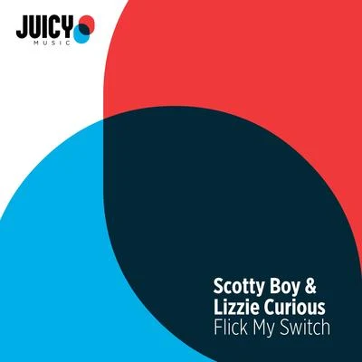 Melody Smith/scotty boy/Alexander OrueFlick My Switch