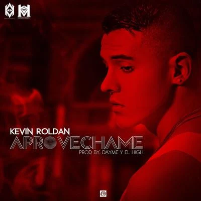 Ir Sais/Kevin RoldanAprovéchame