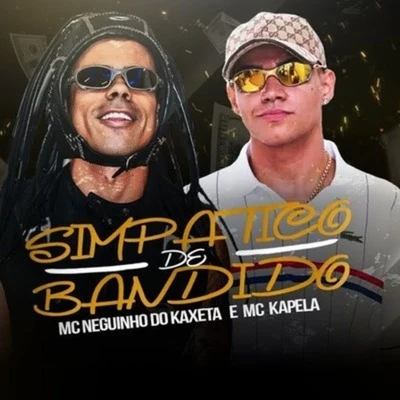 Dj Guil Beats/MC Janjão do K/Mc PP da VS/Mc Neguinho do Kaxeta/Mc Magal/Mc HarielSimpático de Bandido