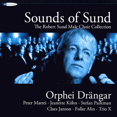 Orphei Drängar/Jan Eyron/Christer Solen/Erik Saeden/Eric Ericson/Stig Westerberg/Elisabeth Soderstrom/Kungliga Akademiska Kapellet/Per Ake Andersson/Jacob Axel JosephsonSOUNDS OF SUND (The)