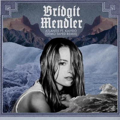 Bridgit MendlerAtlantis (Demo Taped Remix)