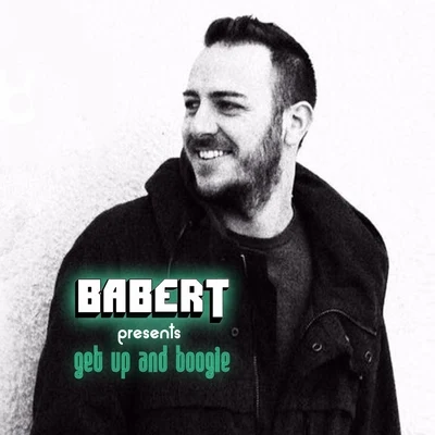 BabertGet Up and Boogie (Incl. DJ Mix)