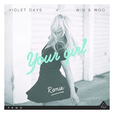 Win & WooYour Girl (Remix)