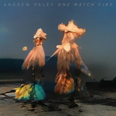 Andrew PaleyOne Match Fire