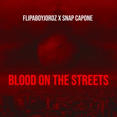 Snap Capone/Slay ProductsBlood On The Street