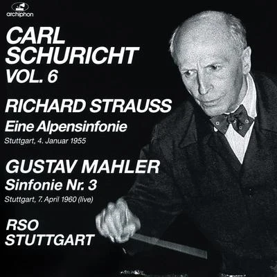 Carl Schuricht/Orchestre De La Société Des Concerts Du ConservatoireSTRAUSS, R.: Alpensinfonie (Eine)MAHLER, G.: Symphony No. 3 (Schuricht) (1955, 1960)