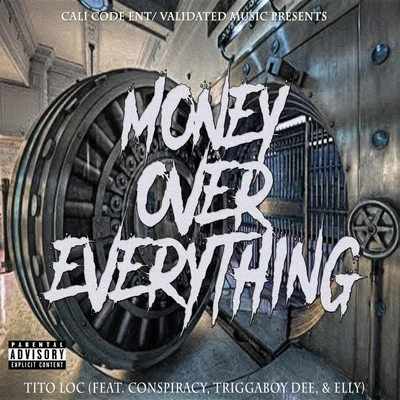 EllyMoney over Everything (feat. Conspiracy, Triggaboy Dee & Elly)