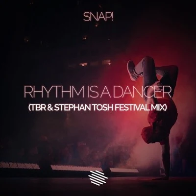 TBRRhythm Is A Dancer (TBR & Stephan Tosh Festival Mix)