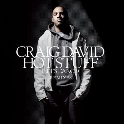 Craig David/Star.OneHot Stuff [Lets Dance] [Remixes]