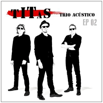 TitãsTitãs Trio Acústico EP 02