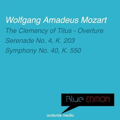 Klaus-Peter HahnLuigi BoccheriniLes Soloists de BourgogneBlue Edition - Mozart: Serenade No. 4, K. 203 & Symphony No. 40, K. 550