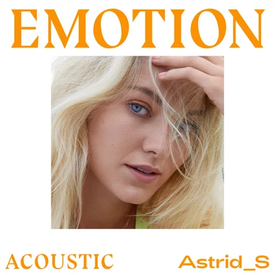 Astrid S/FELIX SANDMANEmotion (Acoustic)