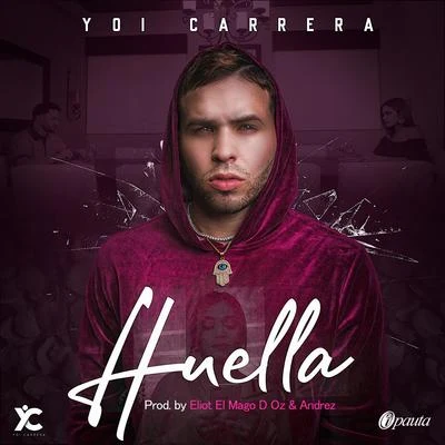 Yoi Carrera/Jory Boy/Dalmata/J Alvarez/Nejo/Jonna TorresHuella