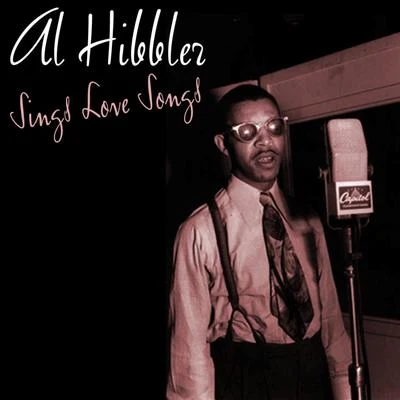 Al HibblerSings Love Songs